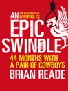 An Epic Swindle (eBook): 44 Months with a Pair of Cowboys